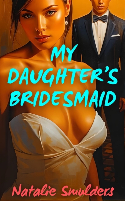 My Daughter's Bridesmaid