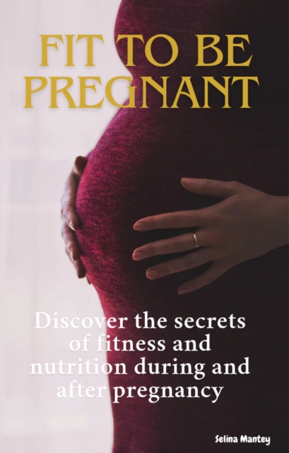 Fit To Be Pregnant