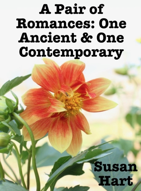 Pair of Romances: One Ancient & One Contemporary