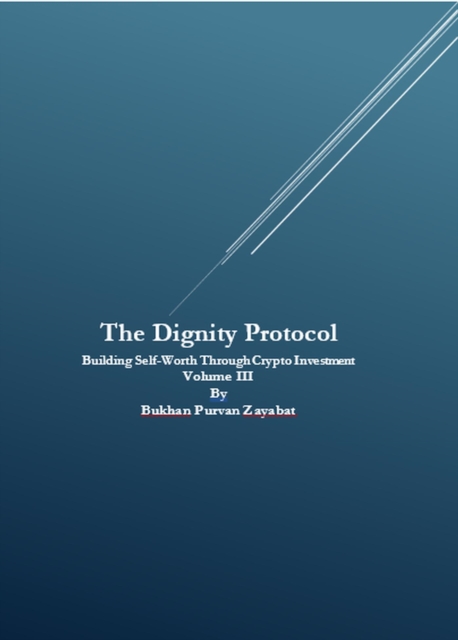 Dignity Protocol: Building Self-Worth Through Crypto Investment