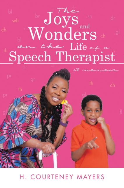 Joys and Wonders on the Life of a Speech Therapist