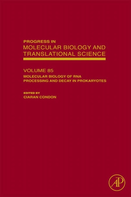 Molecular Biology of RNA Processing and Decay in Prokaryotes