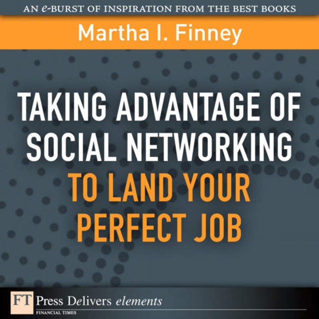 Taking Advantage of Social Networking to Land Your Perfect Job