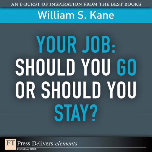 Your Job : Should You Go or Should You Stay?