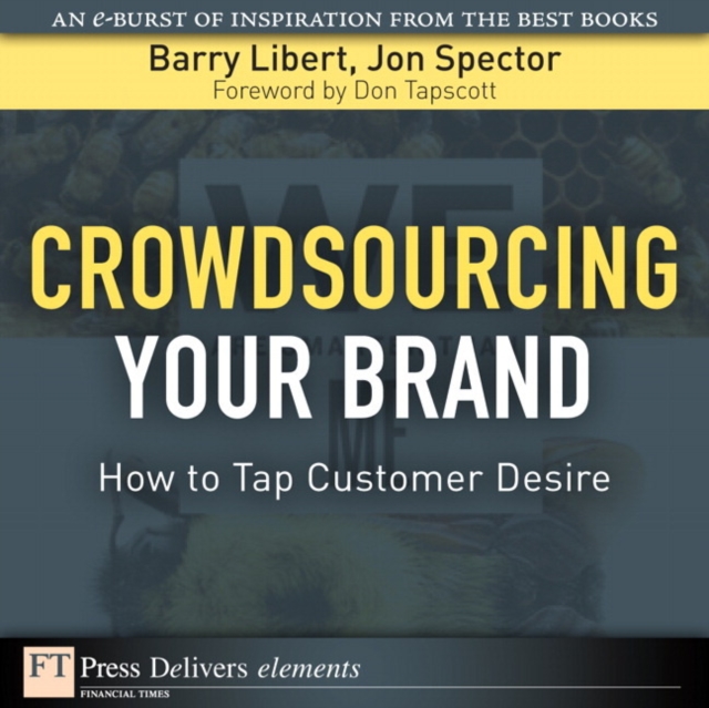 Crowdsourcing Your Brand : How to Tap Customer Desire