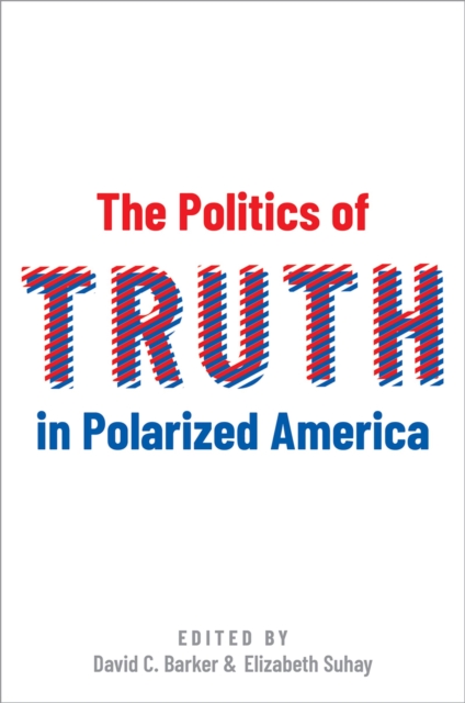 Politics of Truth in Polarized America