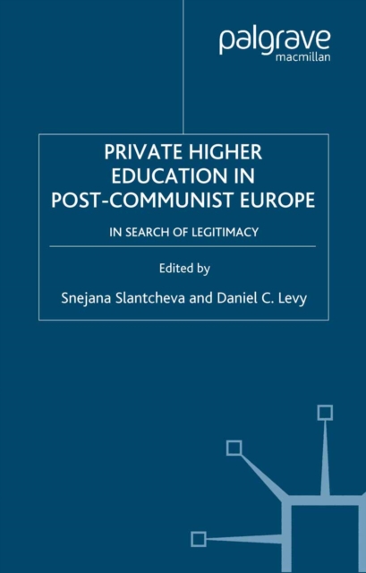 Private Higher Education in Post-Communist Europe