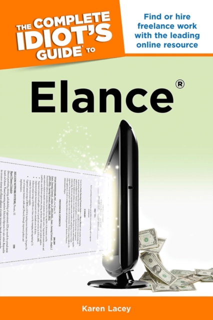 Complete Idiot's Guide to Elance
