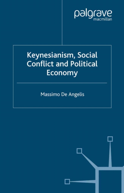 Keynesianism, Social Conflict and Political Economy