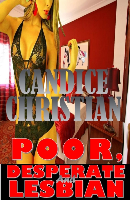 Poor, Desperate and Lesbian