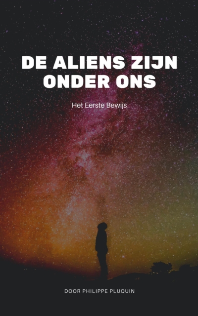 De Aliens zijn onder ons.