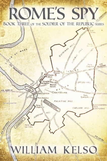 Rome's Spy (Book 3 of the Soldier of the Republic series)