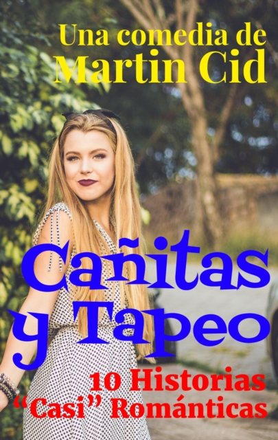 Canitas y Tapeo. 10 Historias &quote;Casi Romanticas&quote;