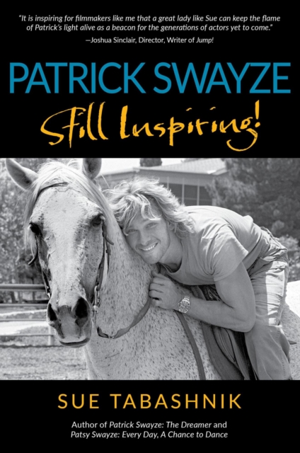 PATRICK SWAYZE Still Inspiring!