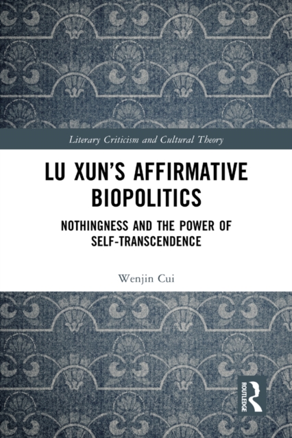 Lu Xun's Affirmative Biopolitics