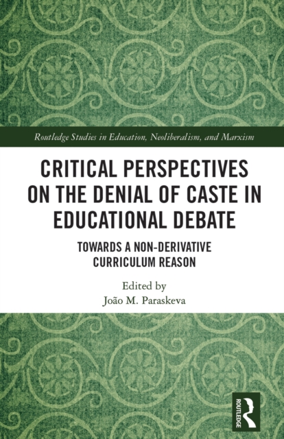 Critical Perspectives on the Denial of Caste in Educational Debate