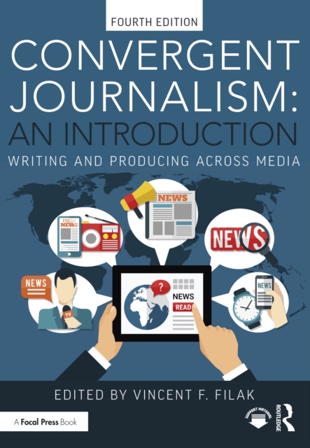 Convergent Journalism: An Introduction