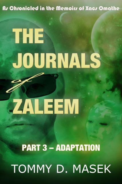 Journals of Zaleem: Part 3 - Adaptation