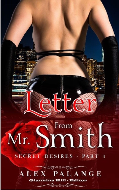 Letter From Mr. Smith: Part 4 - Secret Desires