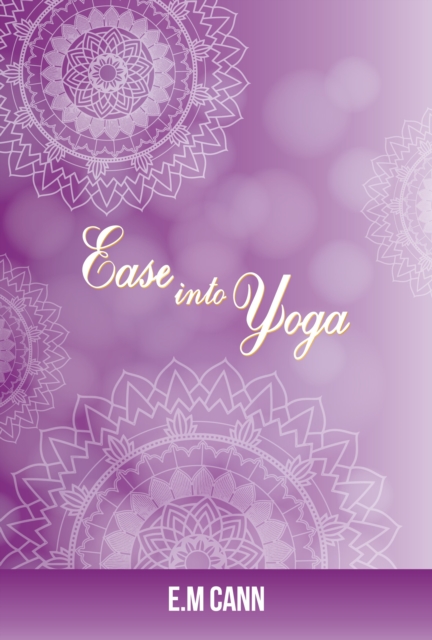 Ease into Yoga