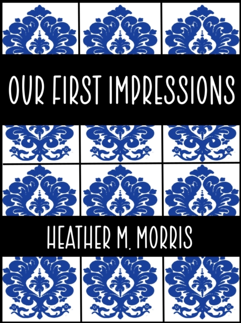 Our First Impressions- Book 2 of the Dylen Series