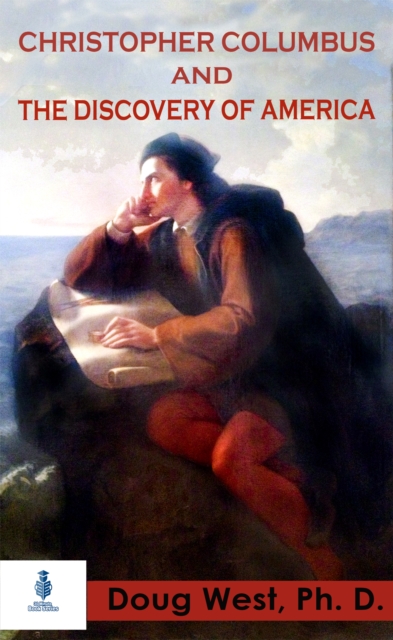 Christopher Columbus and the Discovery of the Americas