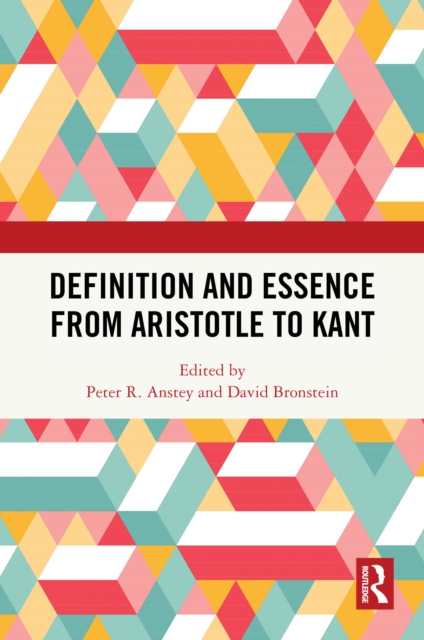 Definition and Essence from Aristotle to Kant