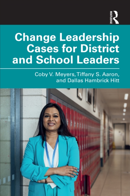 Change Leadership Cases for District and School Leaders