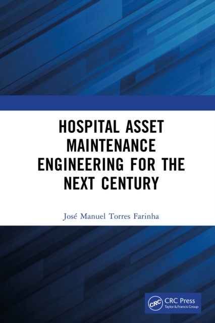 Hospital Asset Maintenance Engineering for the Next Century