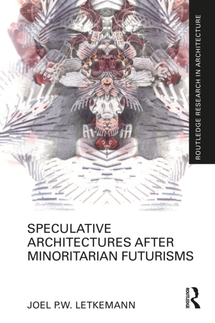 Speculative Architectures after Minoritarian Futurisms
