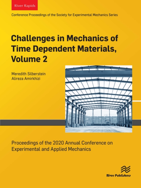Challenges in Mechanics of Time Dependent Materials, Volume 2