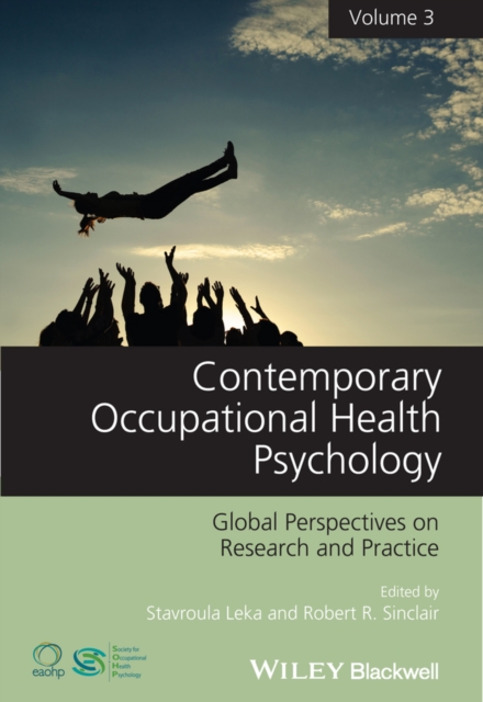 Contemporary Occupational Health Psychology, Volume 3