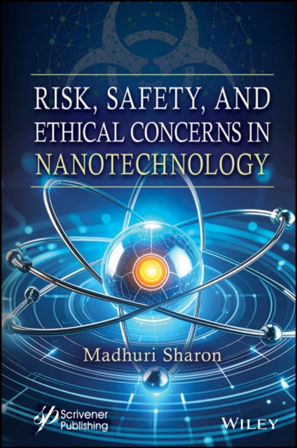 Risk, Safety, and Ethical Concerns in Nanotechnology