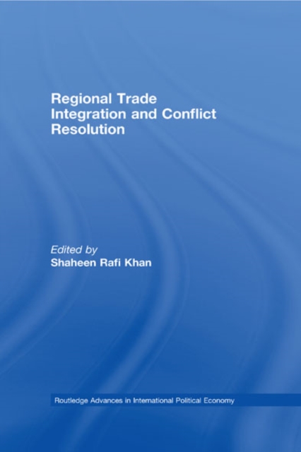 Regional Trade Integration and Conflict Resolution