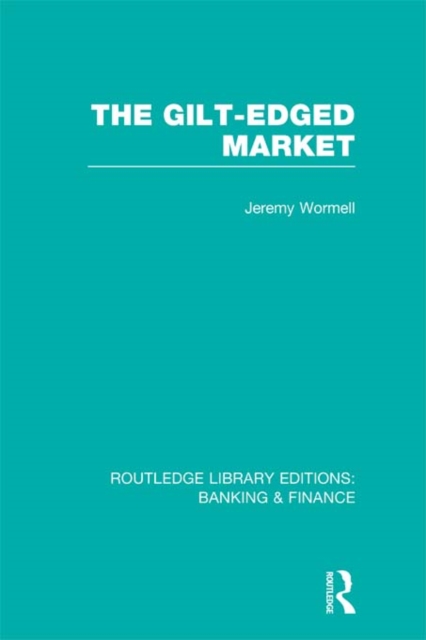 Gilt-Edged Market (RLE Banking & Finance)