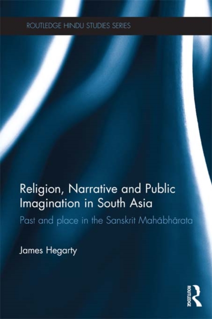 Religion, Narrative and Public Imagination in South Asia
