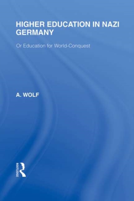 Higher Education in Nazi Germany (RLE Responding to Fascism