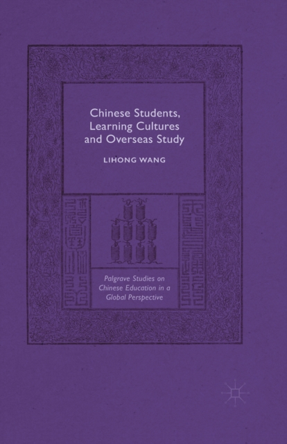 Chinese Students, Learning Cultures and Overseas Study