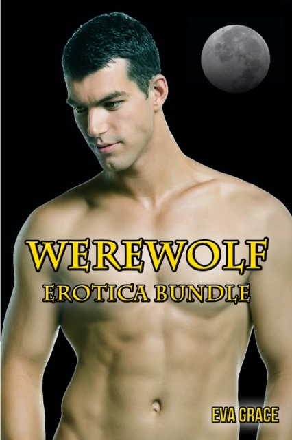 Werewolf Erotica Bundle (Three BBW Paranormal Erotic Romance Stories)