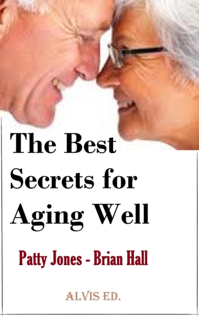 Best Secrets for Aging Well