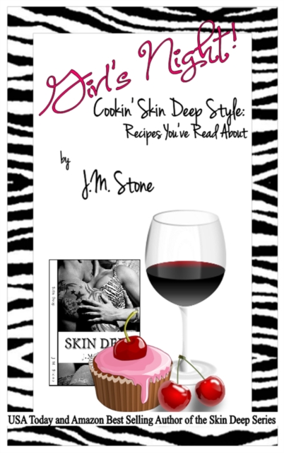 Girl's Night! Cookin' Skin Deep Style: Recipes You've Read About