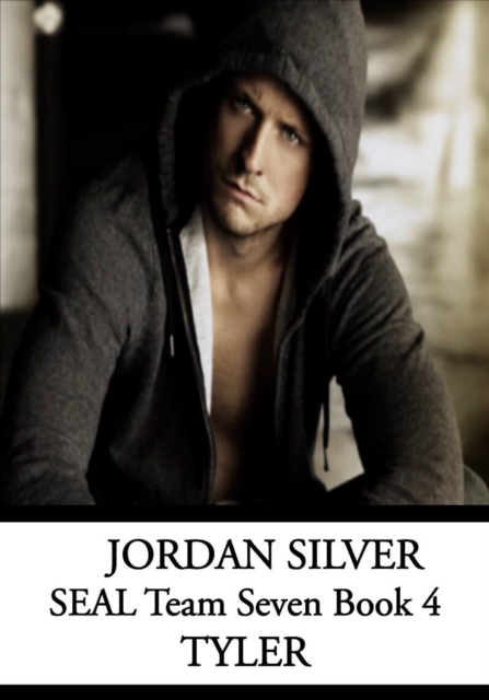 Tyler SEAL Team Seven Book 4