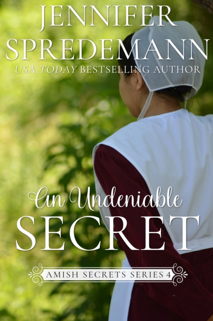 Undeniable Secret (Amish Secrets - Book 4)