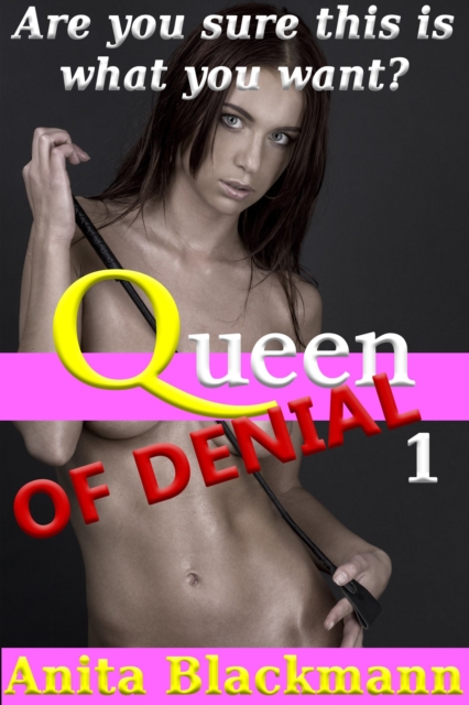 Queen of Denial 1