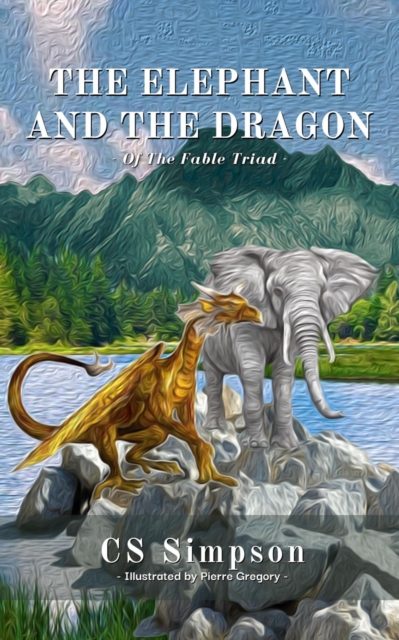Elephant and the Dragon: A Fable