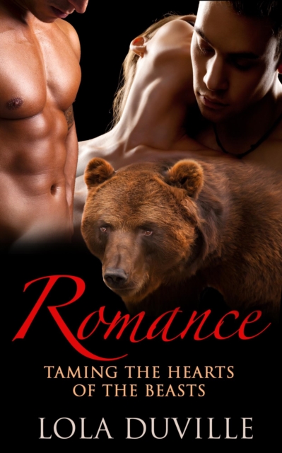 Bear Shifter Romance:  Taming The Hearts Of The Beasts