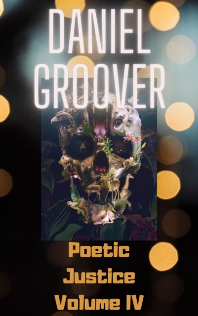 Poetic Justice Volume IV