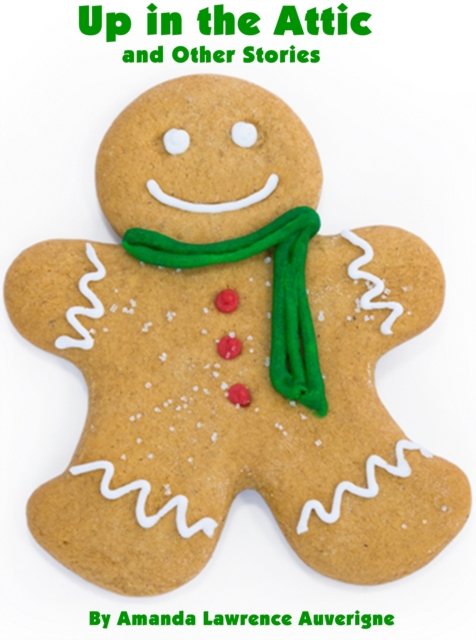 Up in the Attic and Other Stories