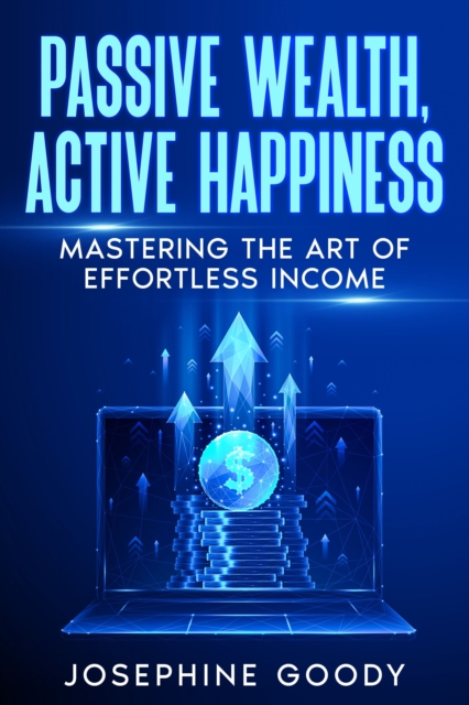 Passive Wealth, Active Happiness