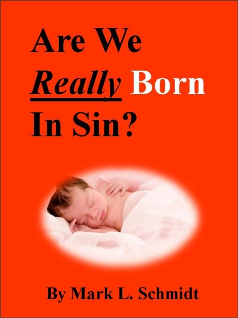 Are We Really Born In Sin?